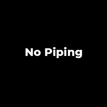 no piping